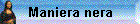 Maniera nera